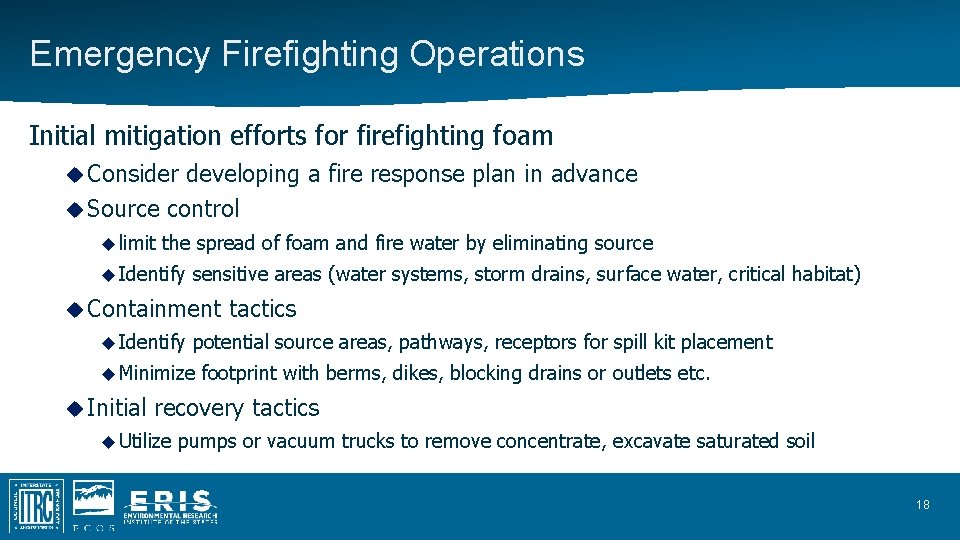 Emergency Firefighting Operations Initial mitigation efforts for firefighting foam Consider developing a fire response