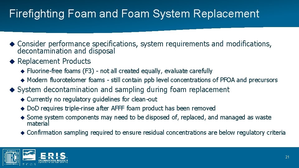 Firefighting Foam and Foam System Replacement Consider performance specifications, system requirements and modifications, decontamination