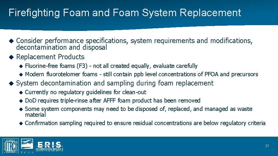 Firefighting Foam and Foam System Replacement Consider performance specifications, system requirements and modifications, decontamination