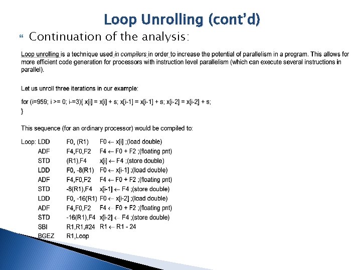 Loop Unrolling (cont’d) Continuation of the analysis: 