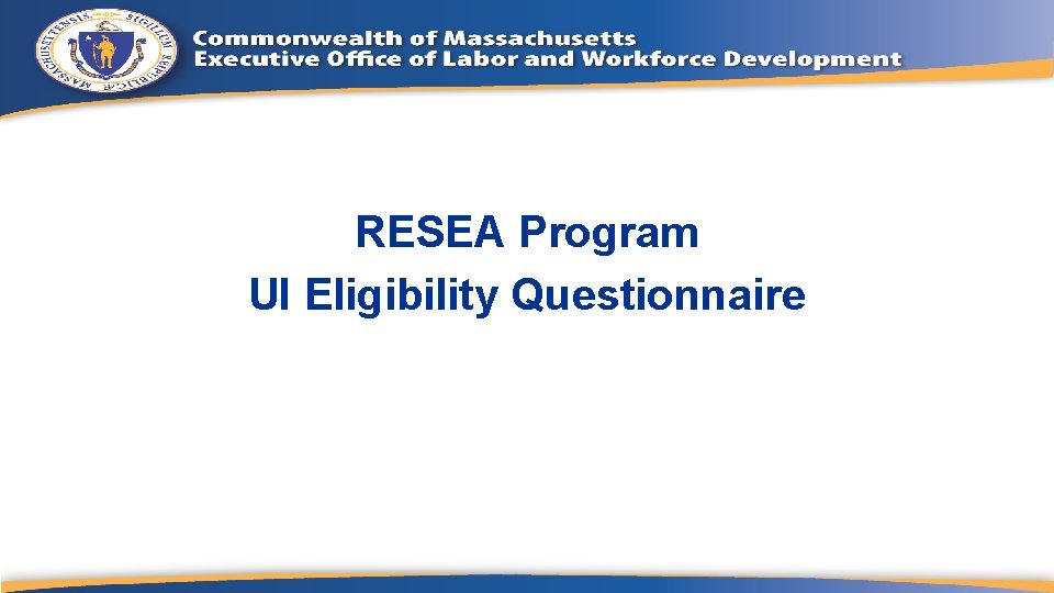 RESEA Program UI Eligibility Questionnaire 