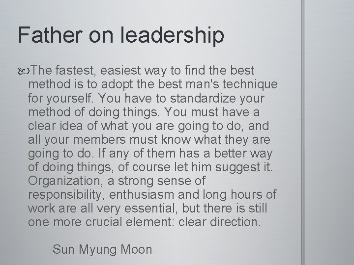 Father on leadership The fastest, easiest way to find the best method is to