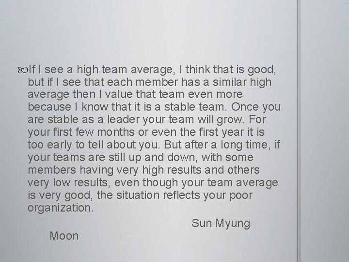  If I see a high team average, I think that is good, but