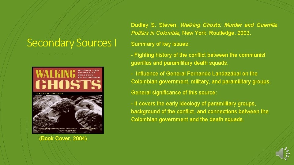 § Dudley S. Steven, Walking Ghosts: Murder and Guerrilla Secondary Sources I Politics in