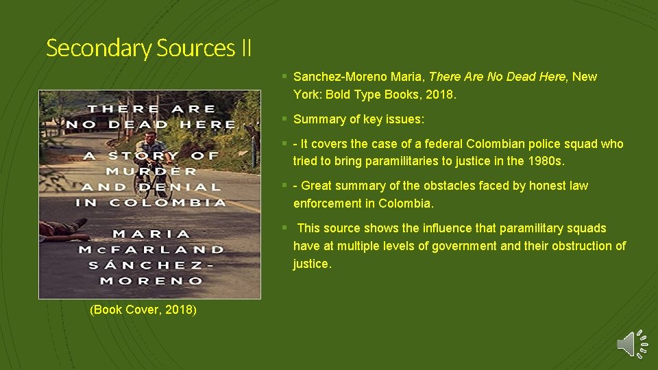 Secondary Sources II § Sanchez-Moreno Maria, There Are No Dead Here, New York: Bold