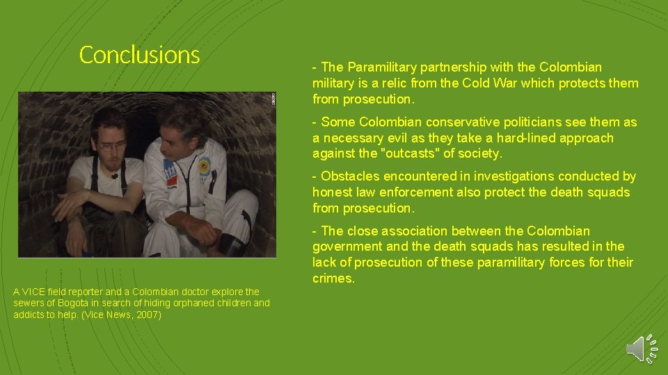 Conclusions § - The Paramilitary partnership with the Colombian military is a relic from