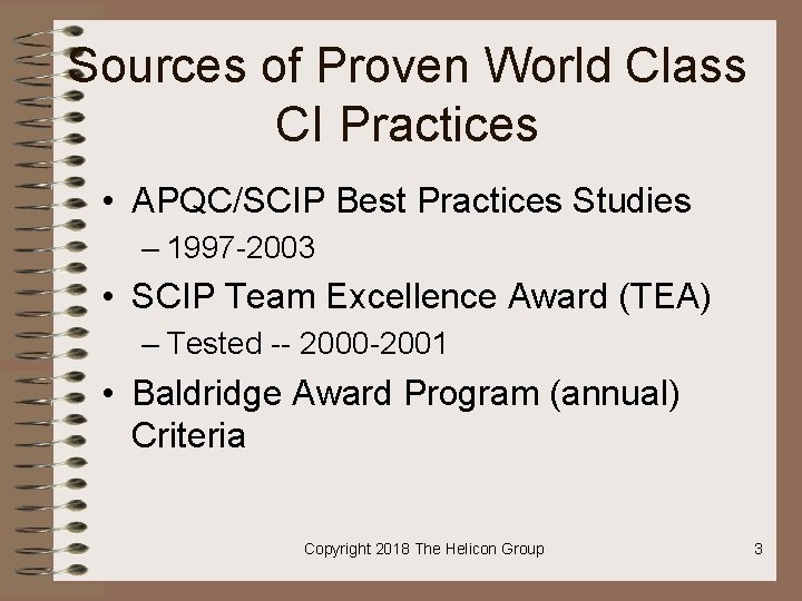 Sources of Proven World Class CI Practices • APQC/SCIP Best Practices Studies – 1997