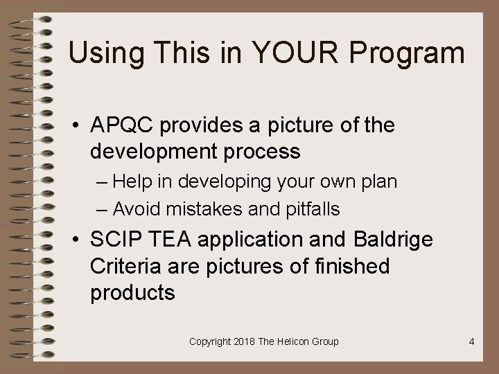Using This in YOUR Program • APQC provides a picture of the development process