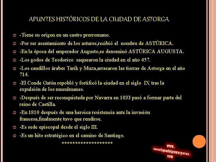 APUNTES HISTÓRICOS DE LA CIUDAD DE ASTORGA -Tiene su origen en un castro prerromano.