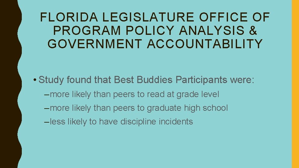 FLORIDA LEGISLATURE OFFICE OF PROGRAM POLICY ANALYSIS & GOVERNMENT ACCOUNTABILITY • Study found that