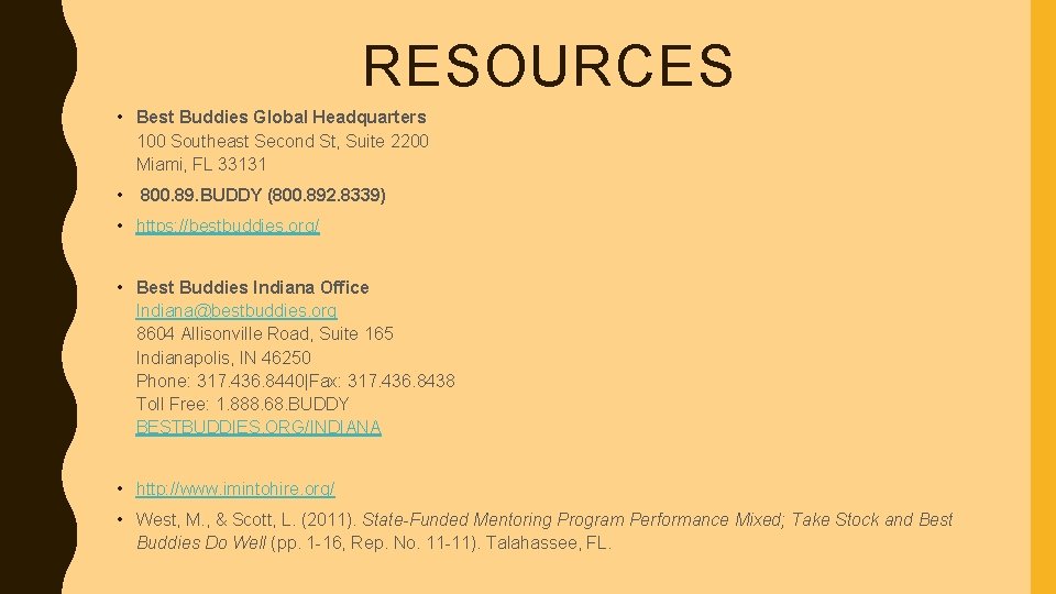 RESOURCES • Best Buddies Global Headquarters 100 Southeast Second St, Suite 2200 Miami, FL