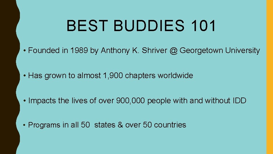 BEST BUDDIES 101 • Founded in 1989 by Anthony K. Shriver @ Georgetown University