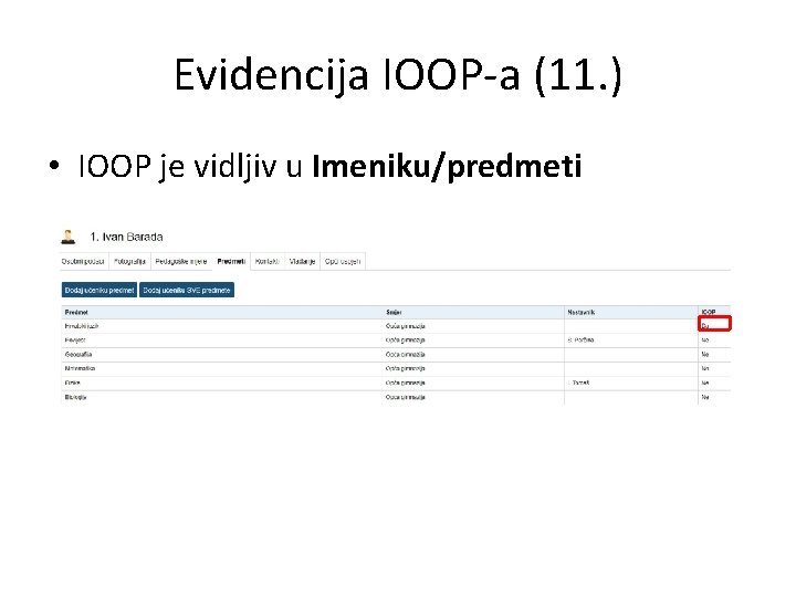 Evidencija IOOP-a (11. ) • IOOP je vidljiv u Imeniku/predmeti 