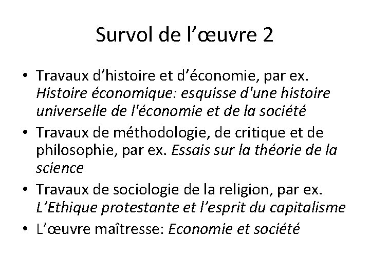 Survol de l’œuvre 2 • Travaux d’histoire et d’économie, par ex. Histoire économique: esquisse