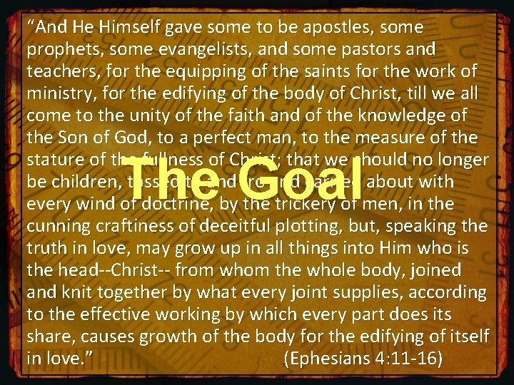 “And He Himself gave some to be apostles, some prophets, some evangelists, and some