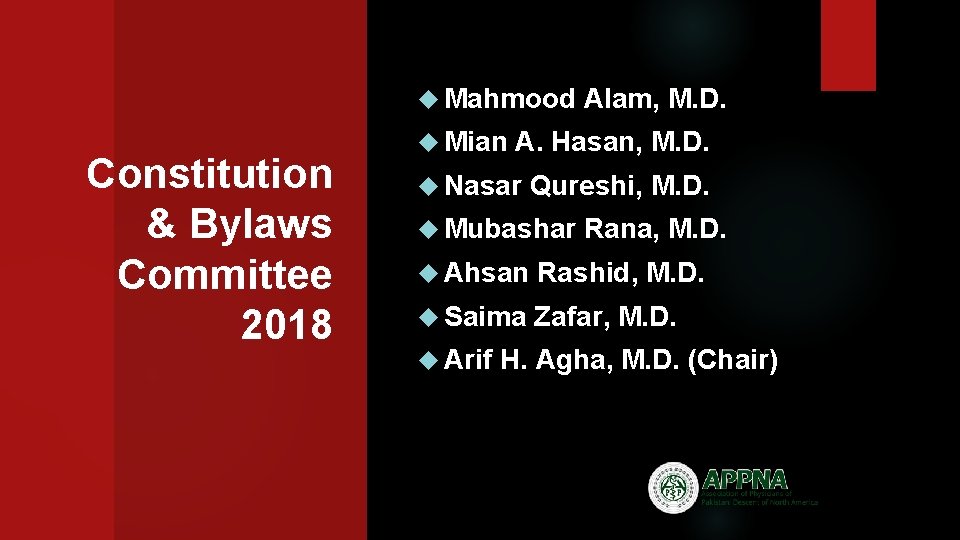  Mahmood Constitution & Bylaws Committee 2018 Mian Alam, M. D. A. Hasan, M.