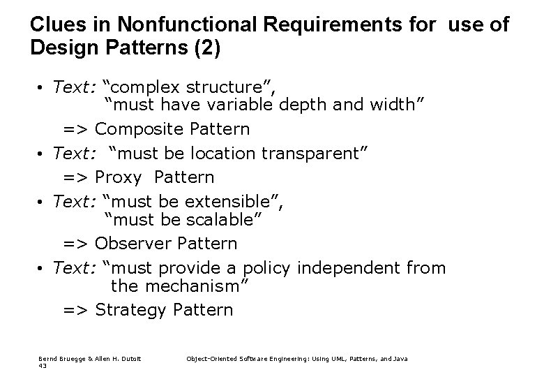 Clues in Nonfunctional Requirements for use of Design Patterns (2) • Text: “complex structure”,