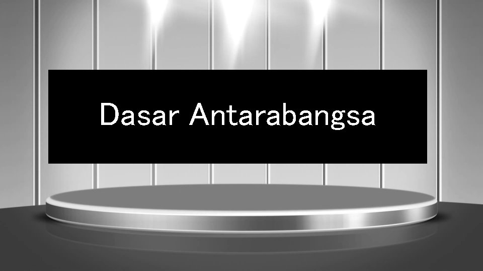 Dasar Antarabangsa 