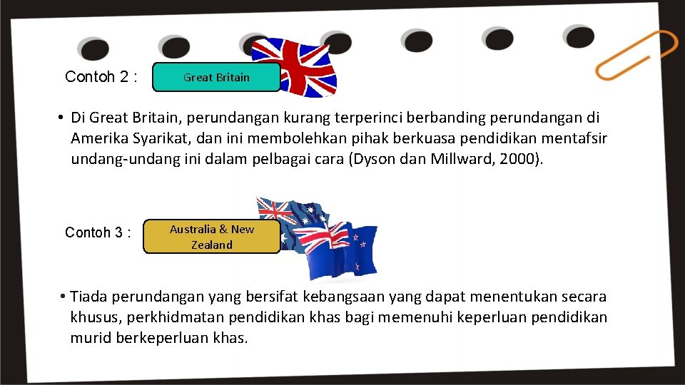 Contoh 2 : Great Britain • Di Great Britain, perundangan kurang terperinci berbanding perundangan