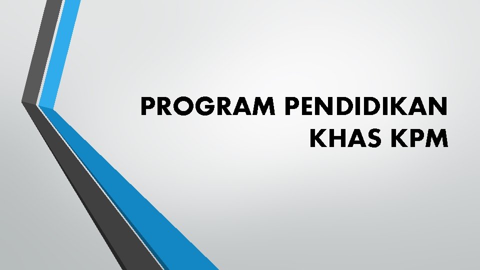 PROGRAM PENDIDIKAN KHAS KPM 