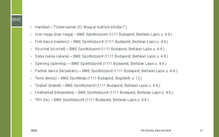 BME › Handball – Tüskecsarnok (XI. Magyar tudósok körútja 7. ) › Krav maga BME › Handball – Tüskecsarnok (XI. Magyar tudósok körútja 7. ) › Krav maga