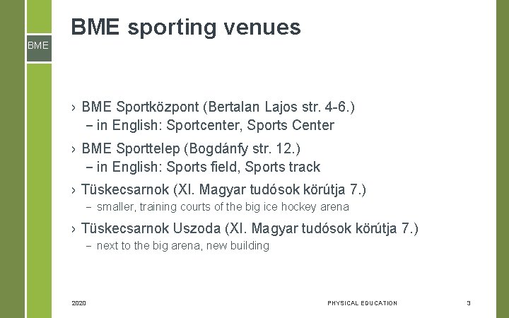 BME sporting venues BME › BME Sportközpont (Bertalan Lajos str. 4 6. ) – BME sporting venues BME › BME Sportközpont (Bertalan Lajos str. 4 6. ) –