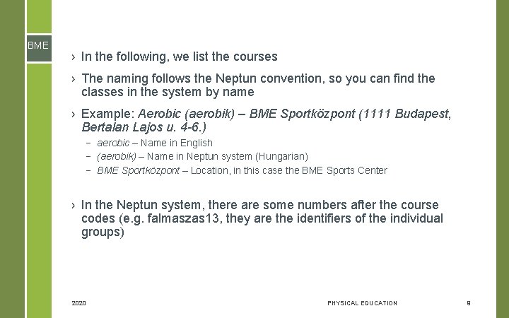 BME › In the following, we list the courses › The naming follows the