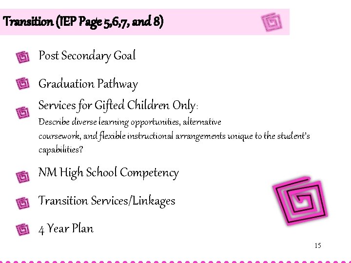 Transition (IEP Page 5, 6, 7, and 8) Post Secondary Goal Graduation Pathway Services Transition (IEP Page 5, 6, 7, and 8) Post Secondary Goal Graduation Pathway Services