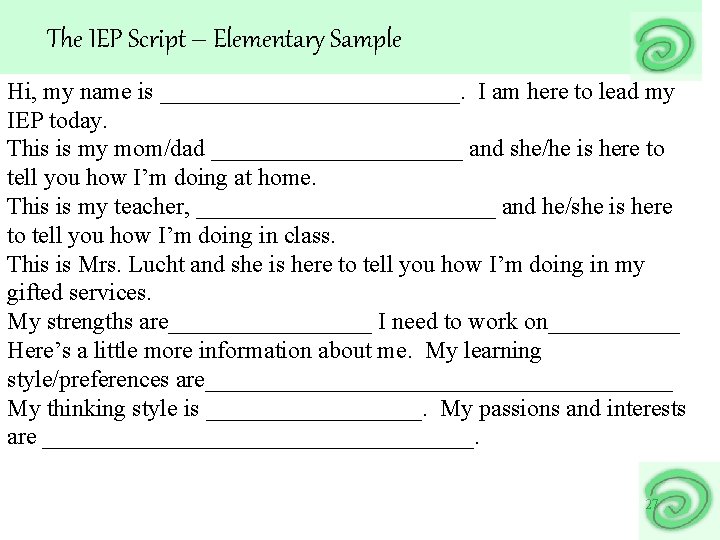 The IEP Script – Elementary Sample Hi, my name is _____________. I am here The IEP Script – Elementary Sample Hi, my name is _____________. I am here