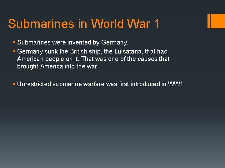 Submarines in World War 1 § Submarines were invented by Germany. § Germany sunk