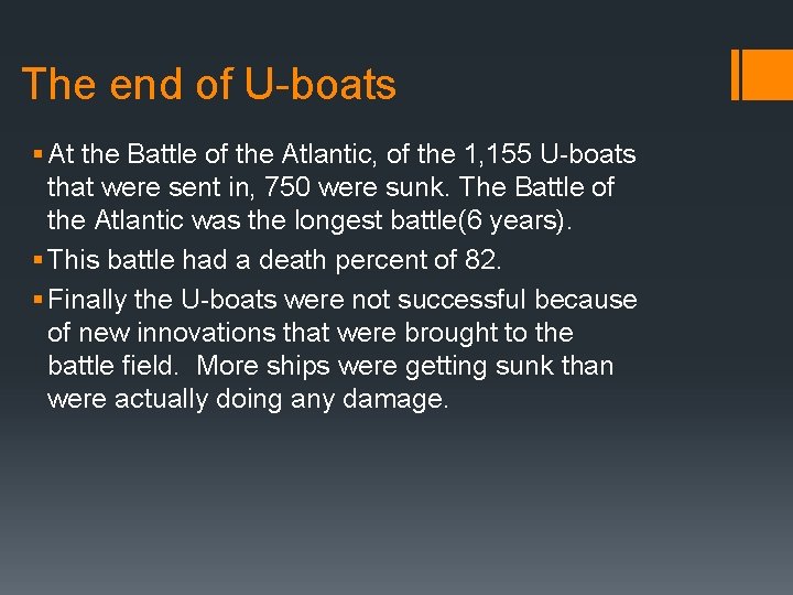 The end of U-boats § At the Battle of the Atlantic, of the 1,