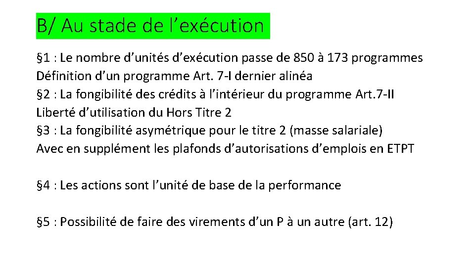 B/ Au stade de l’exécution § 1 : Le nombre d’unités d’exécution passe de