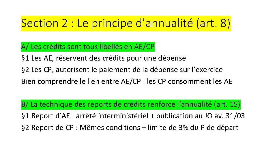 Section 2 : Le principe d’annualité (art. 8) A/ Les crédits sont tous libellés