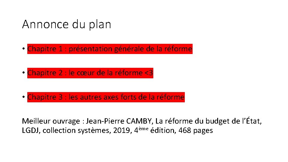 Annonce du plan • Chapitre 1 : présentation générale de la réforme • Chapitre