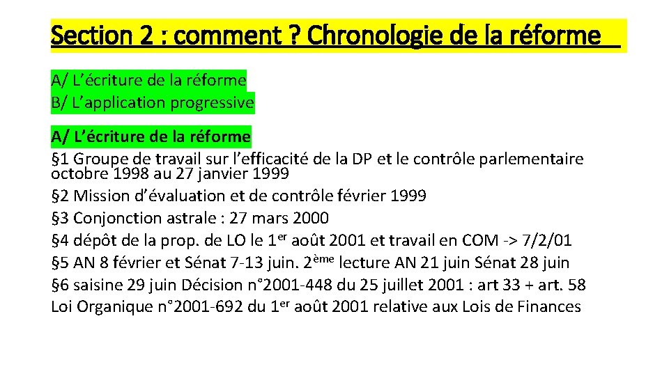 Section 2 : comment ? Chronologie de la réforme A/ L’écriture de la réforme