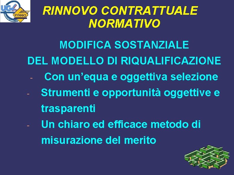 RINNOVO CONTRATTUALE NORMATIVO MODIFICA SOSTANZIALE DEL MODELLO DI RIQUALIFICAZIONE - Con un’equa e oggettiva