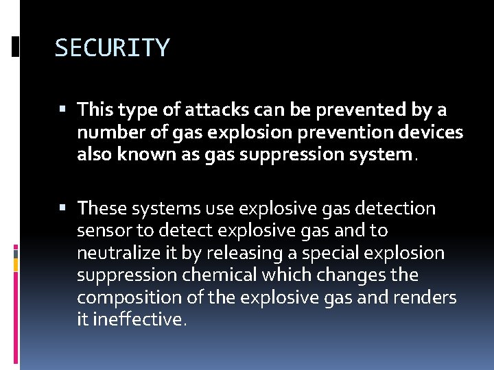 SECURITY This type of attacks can be prevented by a number of gas explosion SECURITY This type of attacks can be prevented by a number of gas explosion