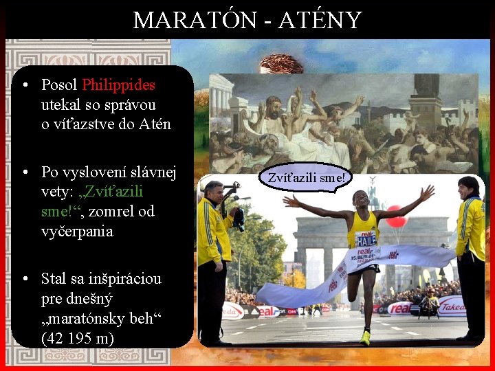 MARATÓN - ATÉNY • Posol Philippides utekal so správou o víťazstve do Atén •