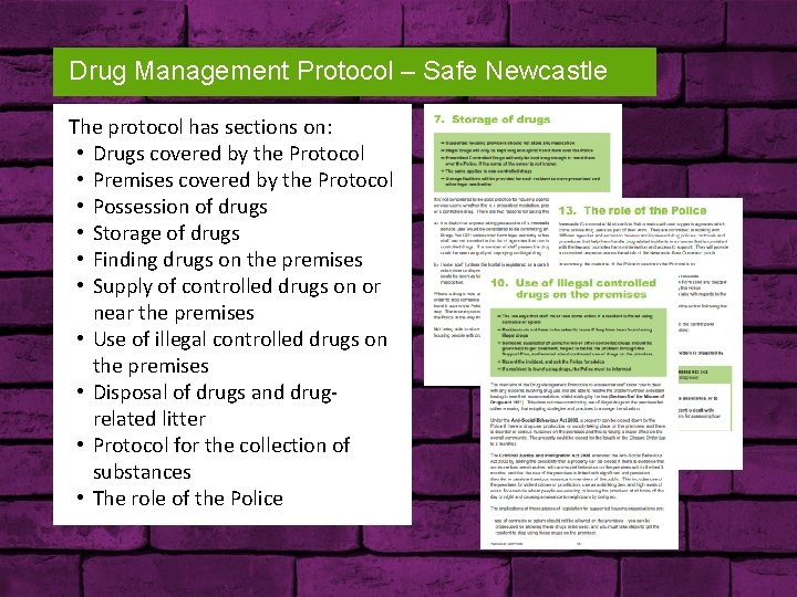 Drug Management Protocol – Safe Newcastle The protocol has sections on: • Drugs covered