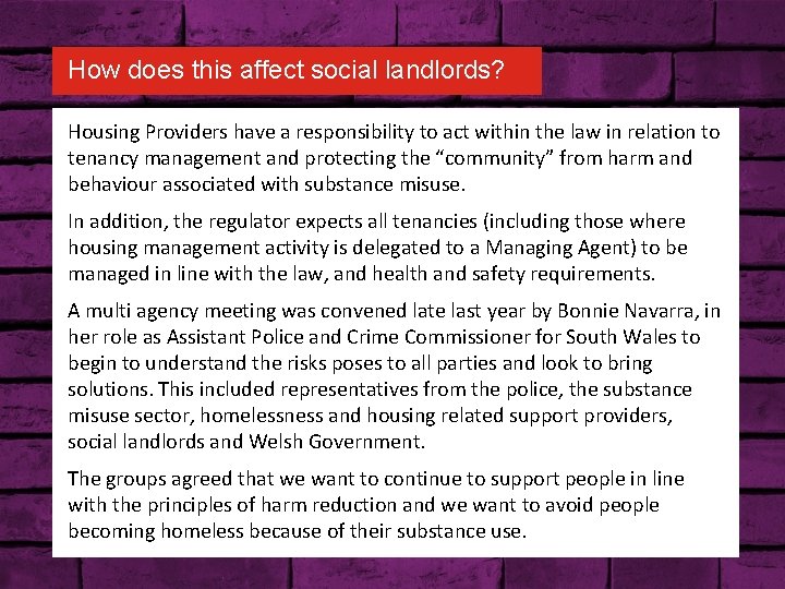 How does this affect social landlords? Housing Providers have a responsibility to act within