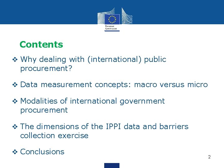 Contents v Why dealing with (international) public procurement? v Data measurement concepts: macro versus