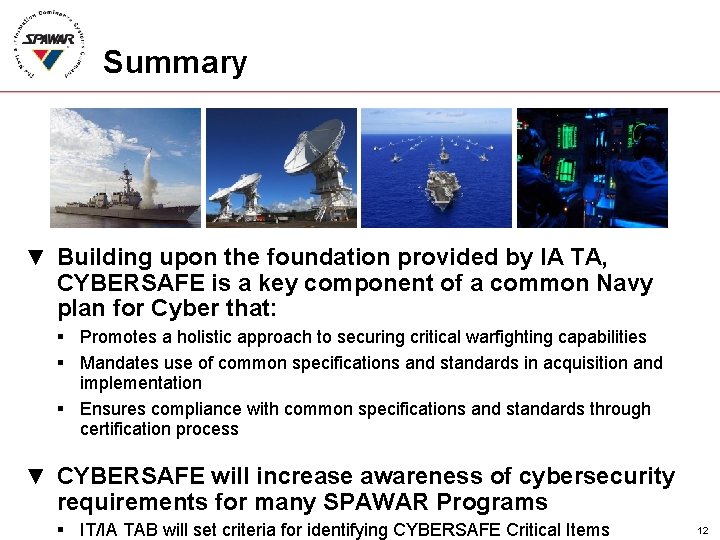 Summary ▼ Building upon the foundation provided by IA TA, CYBERSAFE is a key