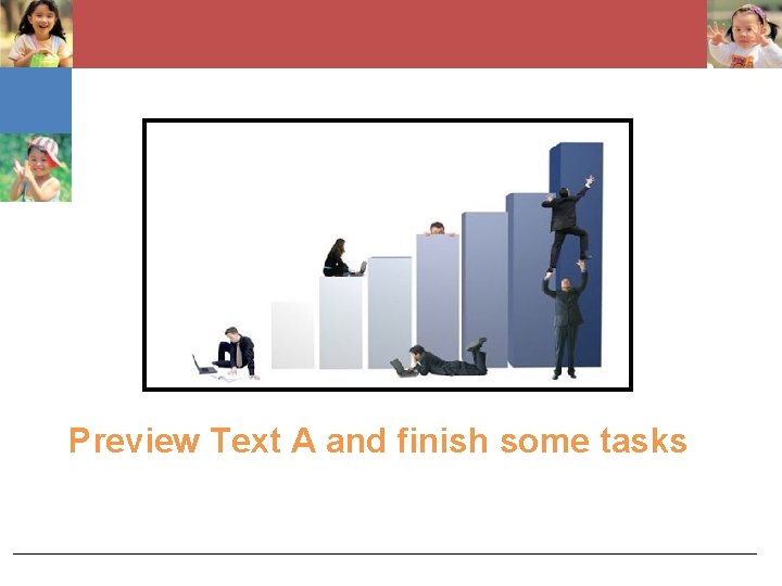 Preview Text A and finish some tasks 
