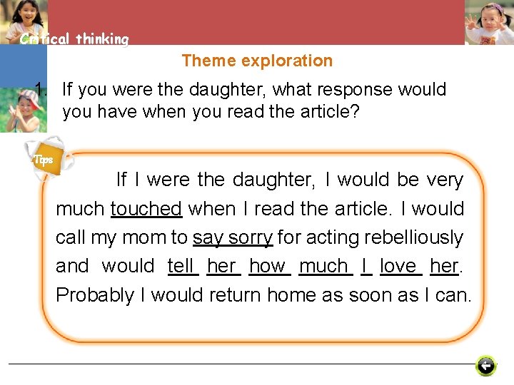 Critical thinking Theme exploration 1. If you were the daughter, what response would you
