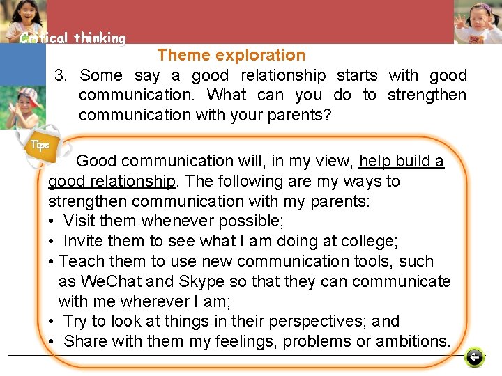 Critical thinking Theme exploration 3. Some say a good relationship starts with good communication.