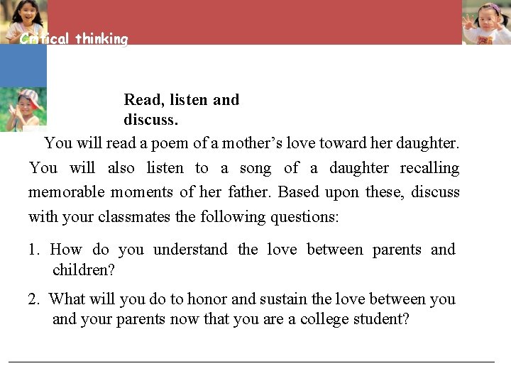 Critical thinking Read, listen and discuss. You will read a poem of a mother’s