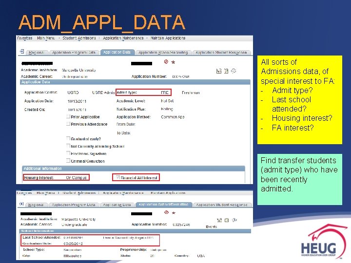ADM_APPL_DATA All sorts of Admissions data, of special interest to FA: - Admit type? ADM_APPL_DATA All sorts of Admissions data, of special interest to FA: - Admit type?