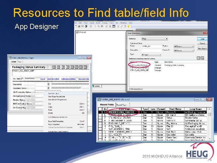 Resources to Find table/field Info App Designer 2015 MIDHEUG Alliance Resources to Find table/field Info App Designer 2015 MIDHEUG Alliance