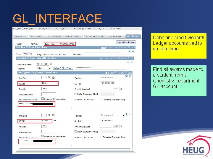 GL_INTERFACE Debit and credit General Ledger accounts tied to an item type. Find all GL_INTERFACE Debit and credit General Ledger accounts tied to an item type. Find all