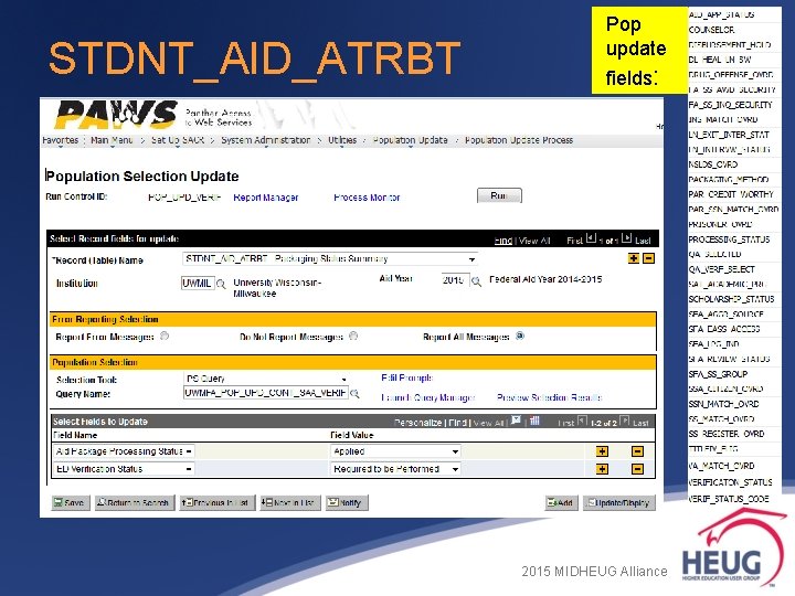 STDNT_AID_ATRBT Pop update fields: 2015 MIDHEUG Alliance STDNT_AID_ATRBT Pop update fields: 2015 MIDHEUG Alliance